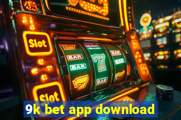 9k bet app download